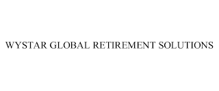 WYSTAR GLOBAL RETIREMENT SOLUTIONS