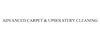 ADVANCED CARPET & UPHOLSTERY CLEANING