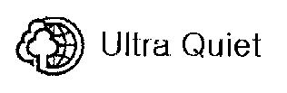 ULTRA QUIET