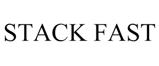 STACK FAST