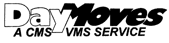 DAYMOVES A CMS VMS SERVICE