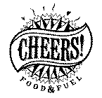 CHEERS! FOOD & FUEL