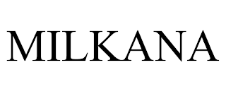 MILKANA