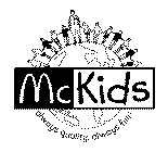 MCKIDS ALWAYS QUALITY. ALWAYS FUN!