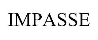 IMPASSE