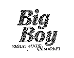 BIG BOY RESTAURANT & MARKET