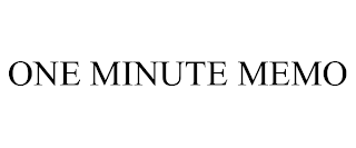 ONE MINUTE MEMO