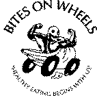 BITES ON WHEELS 