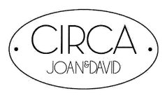 CIRCA JOAN & DAVID