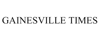 GAINESVILLE TIMES
