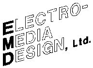 ELECTRO-MEDIA DESIGN, LTD.