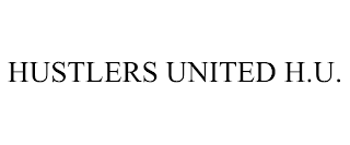 HUSTLERS UNITED H.U.