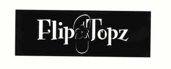 FLIP TOPZ