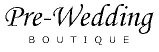 PRE-WEDDING BOUTIQUE