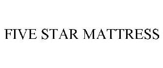 FIVE STAR MATTRESS