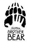 WALT DISNEY PICTURES PRESENTS BROTHER BEAR