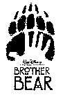 WALT DISNEY PICTURES PRESENTS BROTHER BEAR