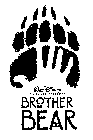 WALT DISNEY PICTURES PRESENTS BROTHER BEAR