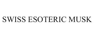SWISS ESOTERIC MUSK