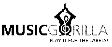 MUSIC GORILLA PLAY IT FOR THE LABELS!