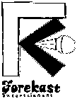 FK FOREKAST ENTERTAINMENT