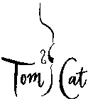 TOM CAT