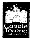 CAROLE TOWNE COLLECTION