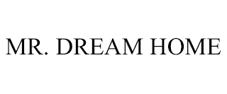 MR. DREAM HOME
