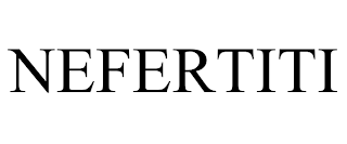 NEFERTITI