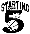STARTING 5
