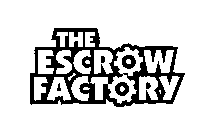 THE ESCROW FACTORY