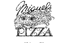 MIGUEL'S PIZZA