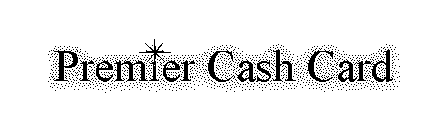 PREMIER CASH CARD