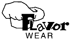 FLAVOR WEAR