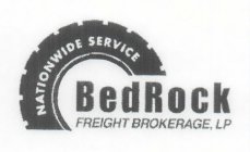 NATIONWIDE SERVICE BEDROCK FREIGHT BROKERAGE, LLC