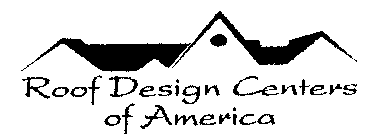 ROOF DESIGN CENTERS OF AMERICA