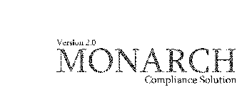 VERSION 2.0 MONARCH COMPLIANCE SOLUTION