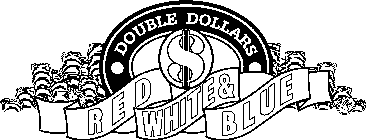 DOUBLE DOLLARS RED WHITE & BLUE