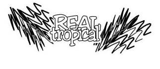 REAL TROPICAL