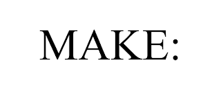 MAKE: