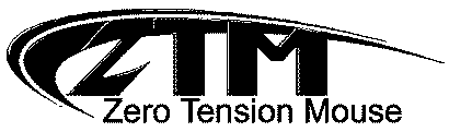 ZTM ZERO TENSION MOUSE