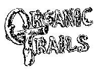 ORGANIC TRAILS