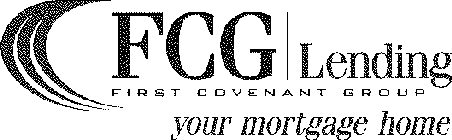 FCG FIRST COVENANT GROUP LENDING YOUR MORTGAGE HOME