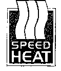 SPEED HEAT