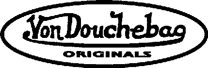 VON DOUCHEBAG ORIGINALS