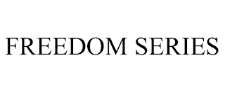 FREEDOM SERIES