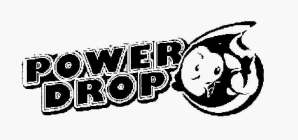 POWER DROP