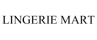 LINGERIE MART