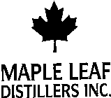 MAPLE LEAF DISTILLERS INC.