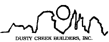 DUSTY CREEK BUILDERS, INC.